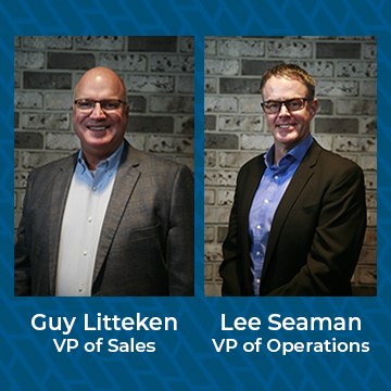 Guy Litteken, VP of Sales & Lee Seaman, VP of Operations